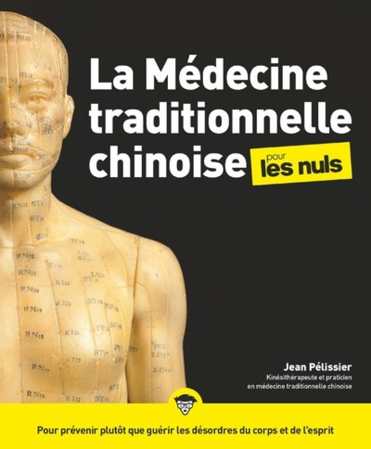 La médecine traditionnelle chinoise pour les Nuls - Jean Pélissier - POUR LES NULS