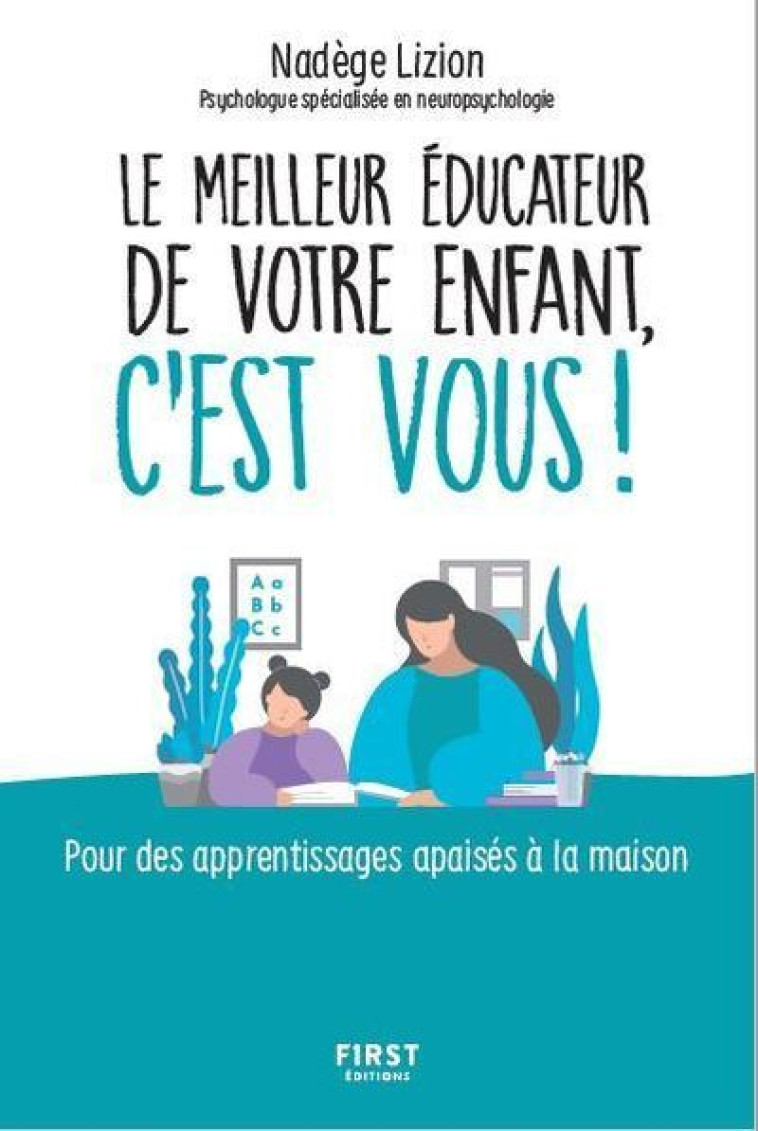 Le meilleur éducateur de votre enfant, c'est vous ! - Nadege Lizion - FIRST