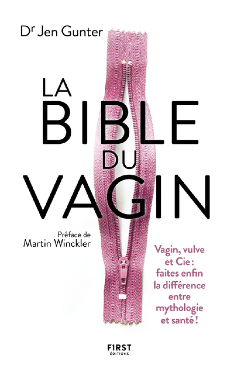 La Bible du Vagin - Jen Gunter, Martin Winckler - FIRST