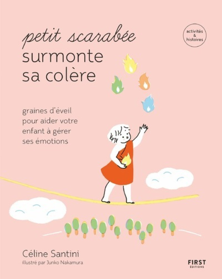 Petit scarabée surmonte sa colère - Graines d'éveil pour aider votre enfant à gérer ses émotions - Céline Santini - FIRST