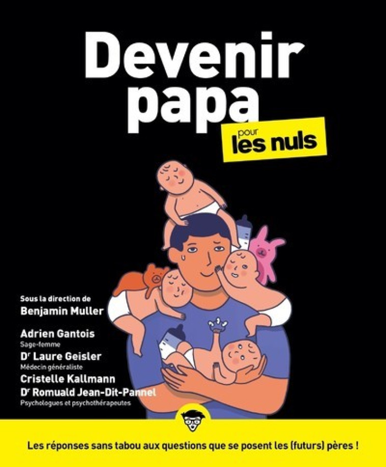 Devenir papa Pour les Nuls - Benjamin Muller, Adrien Gantois, Laure Geisler, Cristelle Kallmann, Romuald Jean-Dit-Pannel - POUR LES NULS