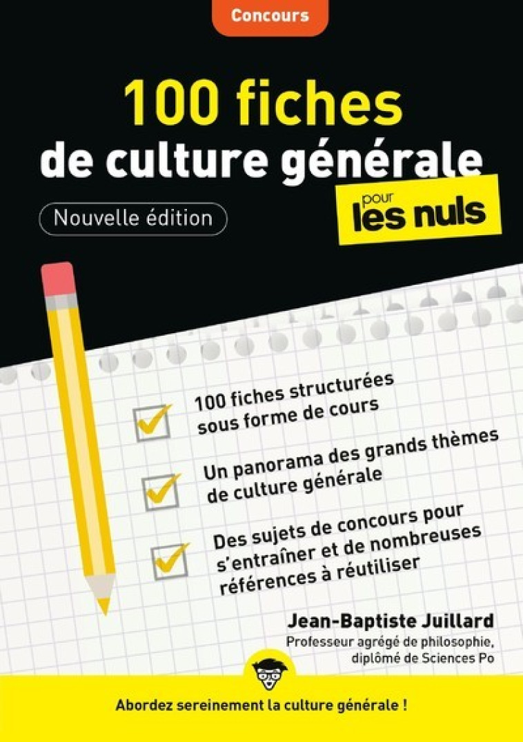 100 fiches de culture générale pour les Nuls Concours, 3e édition - Jean-Baptiste Juillard - POUR LES NULS