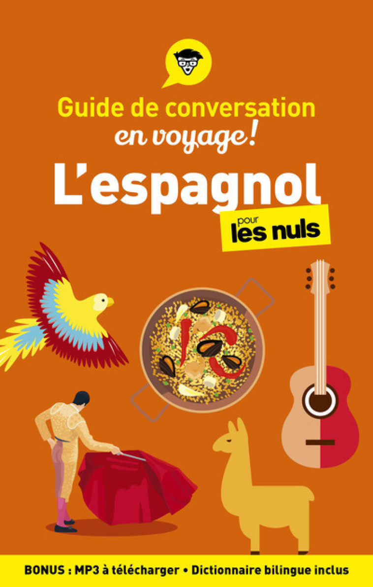 Guide de conversation en voyage ! - L'espagnol pour les Nuls 5e ed - DAVID TARRADAS AGEA, David Tarradas-Agea - POUR LES NULS