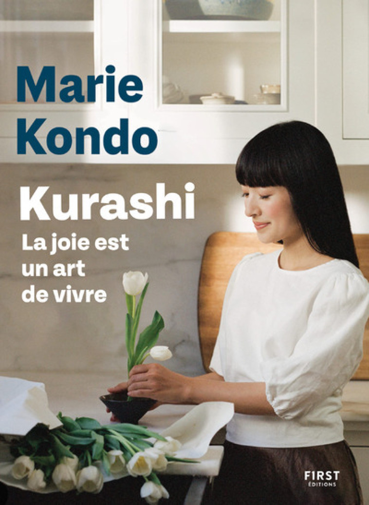 Kurashi. La joie est un art de vivre - Marie Kondo, Florence Paban-Lebret - FIRST