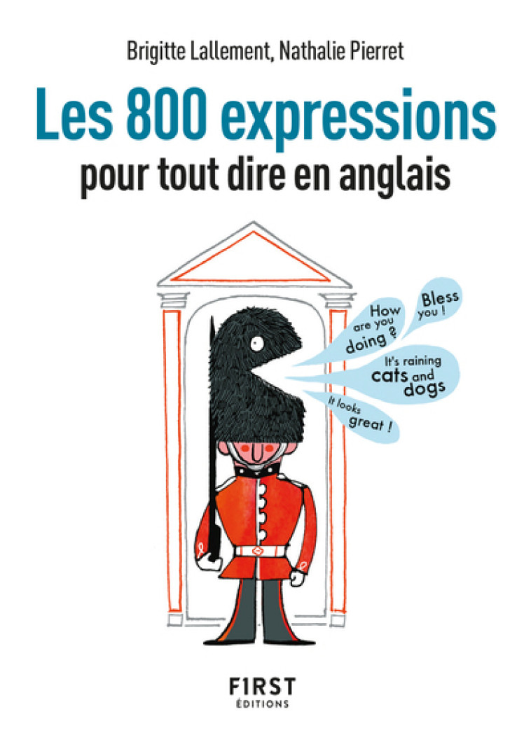 Petit livre - 800 expressions pour tout dire en anglais, 2e éd - Brigitte Lallement, Nathalie Pierret, Nathalie Pierret-Lallement - FIRST