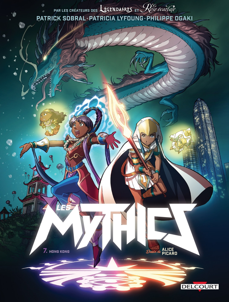 Les Mythics T07 - Philippe Ogaki, Alice Picard, Paillat Paillat - DELCOURT