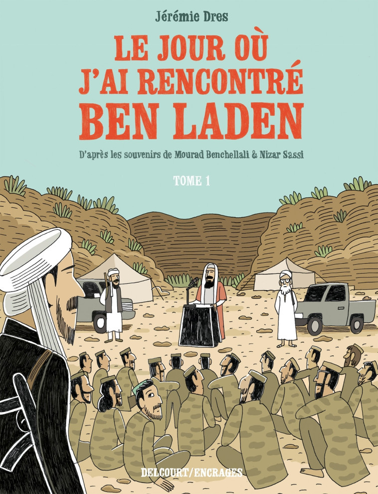 Le Jour où j'ai rencontré Ben Laden T01 - Jérémie Dres - DELCOURT