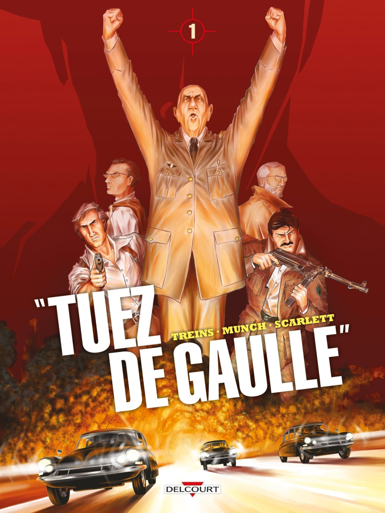 "Tuez de Gaulle !" T01 - Munch Munch, Simon Treins,  Munch - DELCOURT