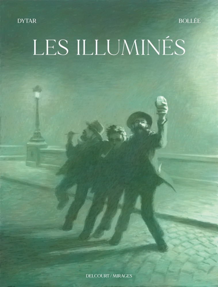 Les Illuminés - Jean Dytar, Laurent-Frédéric Bollée - DELCOURT