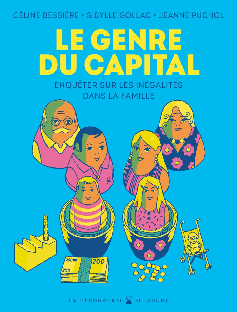 Le Genre du capital - Céline Bessière, Sibylle Gollac, Jeanne Puchol - DELCOURT