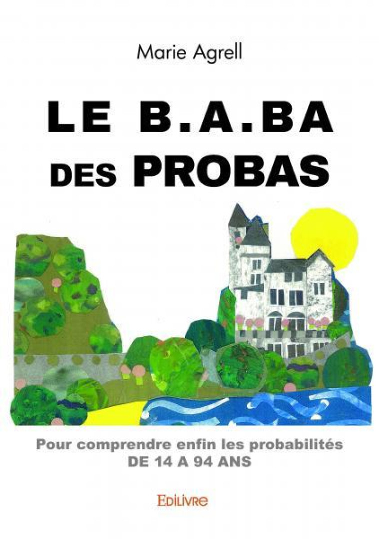 Le b.a.ba des probas - Marie Agrell - EDILIVRE