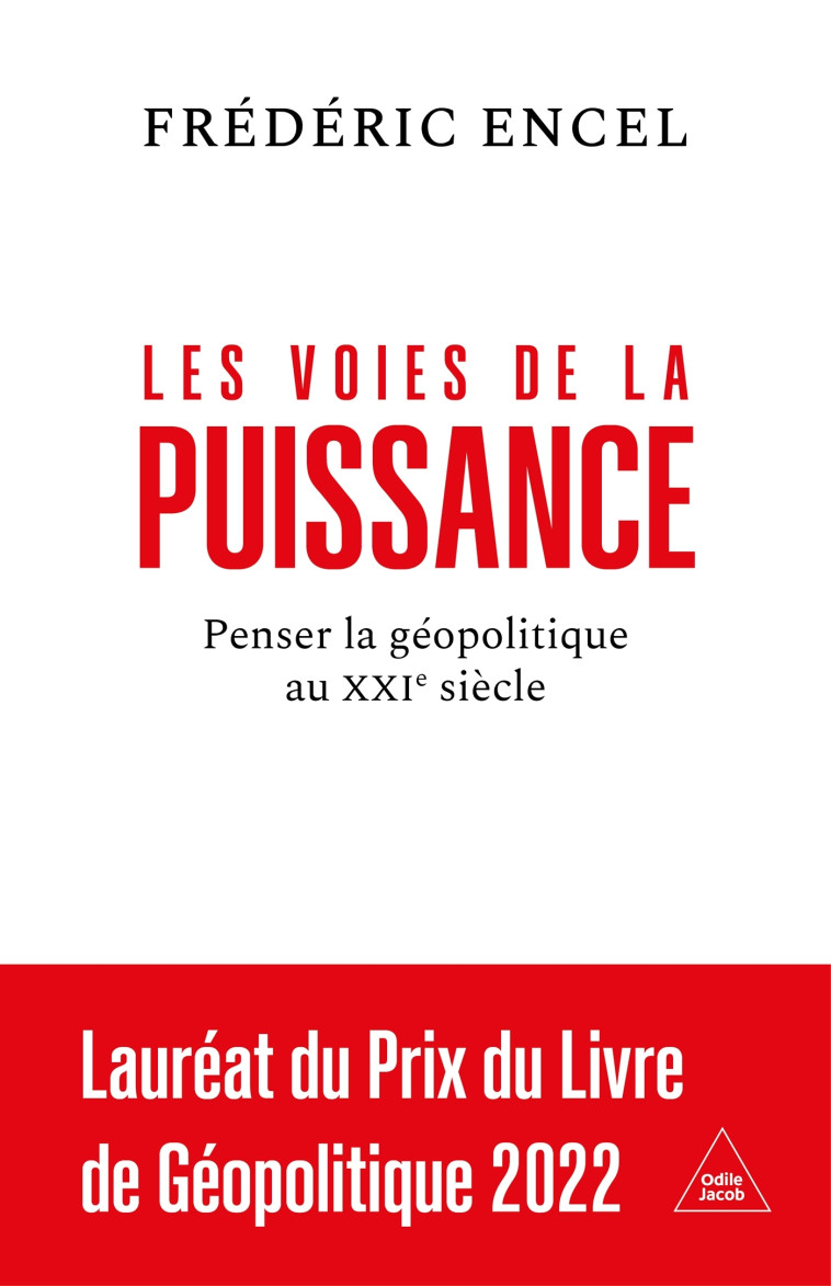 Les Voies de la puissance - Frédéric Encel Frédéric Encel, Frédéric Encel - JACOB