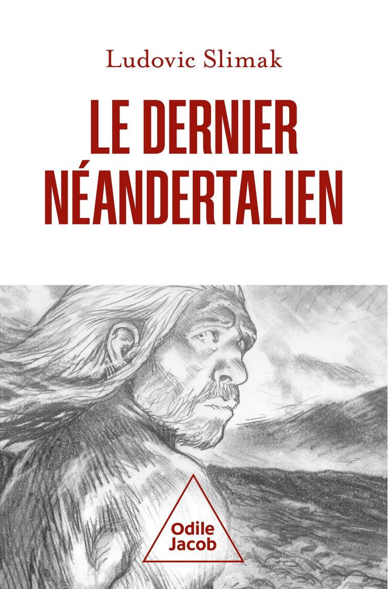 Le  dernier Néandertalien - Ludovic SLIMAK - JACOB