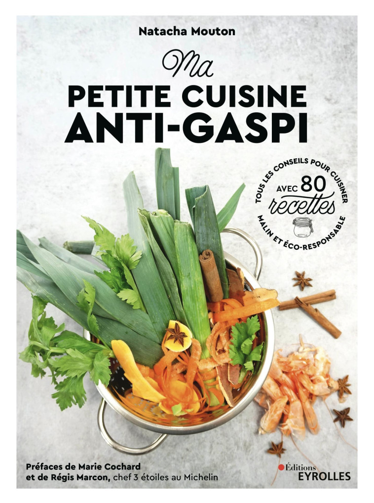 Ma petite cuisine anti-gaspi - Natacha Mouton - EYROLLES