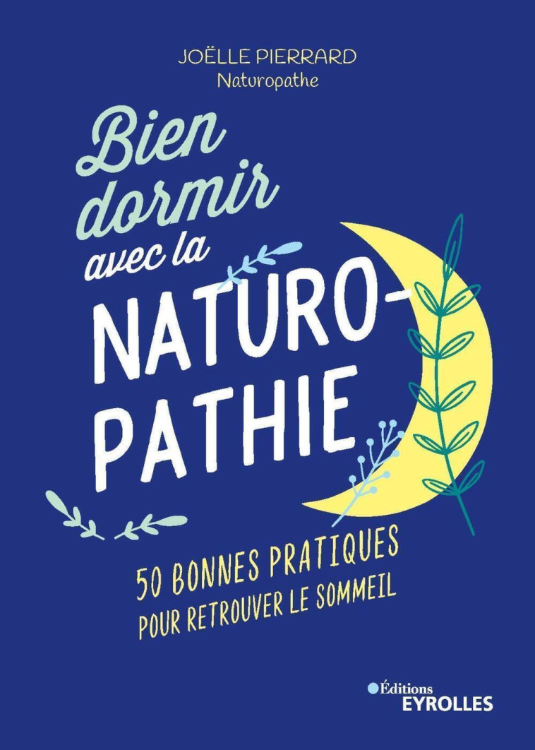 Bien dormir avec la naturopathie - Joëlle Pierrard - EYROLLES