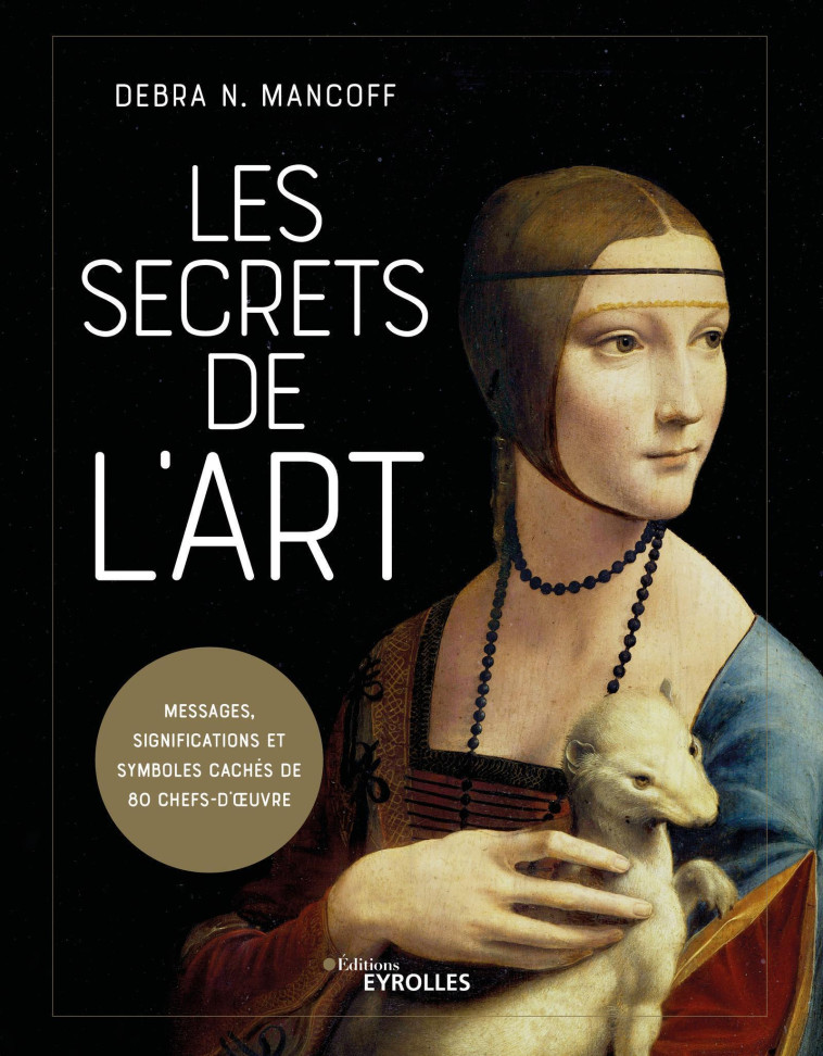 Les secrets de l'art - Debra N. Mancoff - EYROLLES