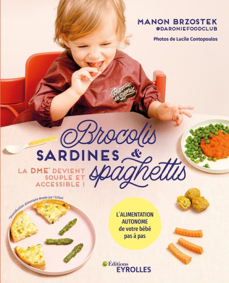 Brocolis, sardines et spaghettis... La DME devient souple et accessible ! - Manon Brzostek - EYROLLES