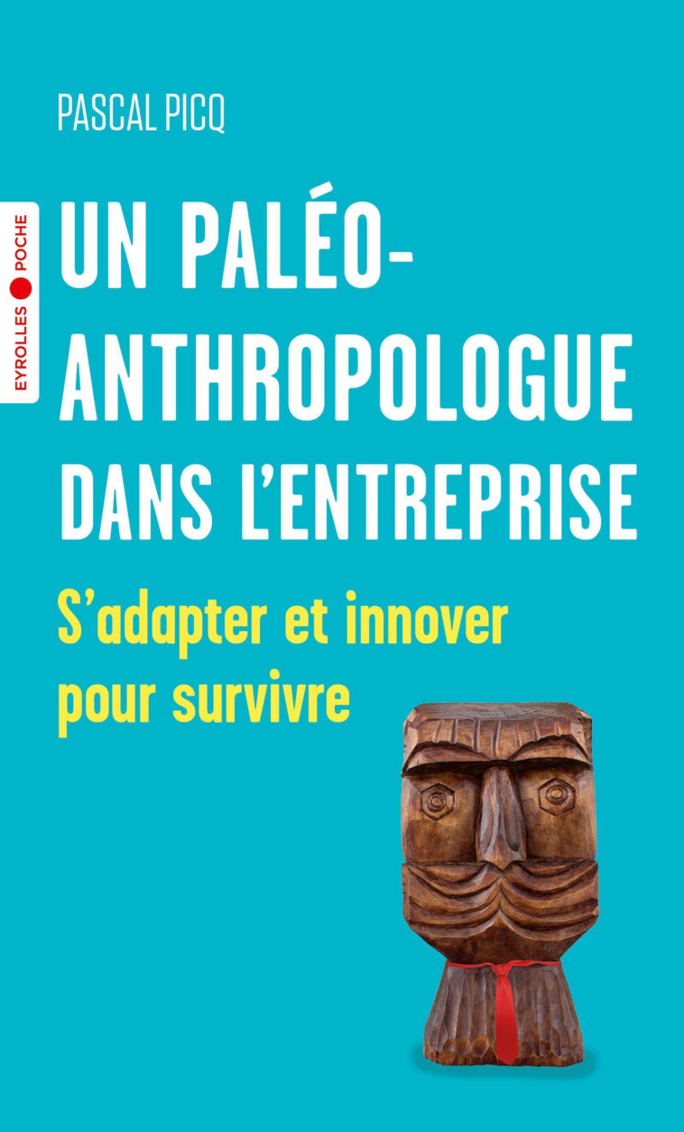 Un paléoanthropologue dans l'entreprise - Pascal Picq - EYROLLES