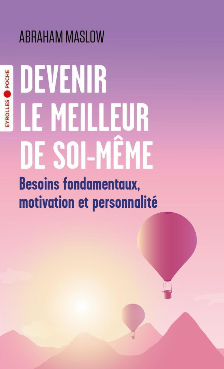 Devenir le meilleur de soi-même - Abraham Maslow - EYROLLES