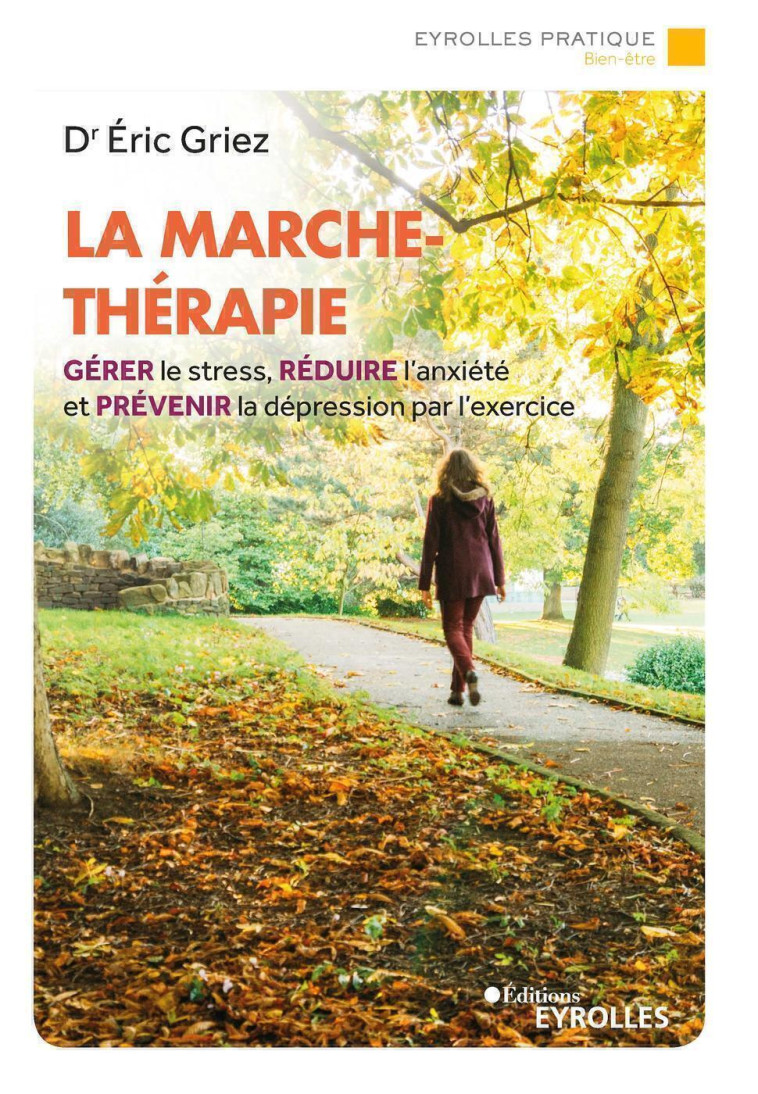 La marche-thérapie - Eric Griez - EYROLLES