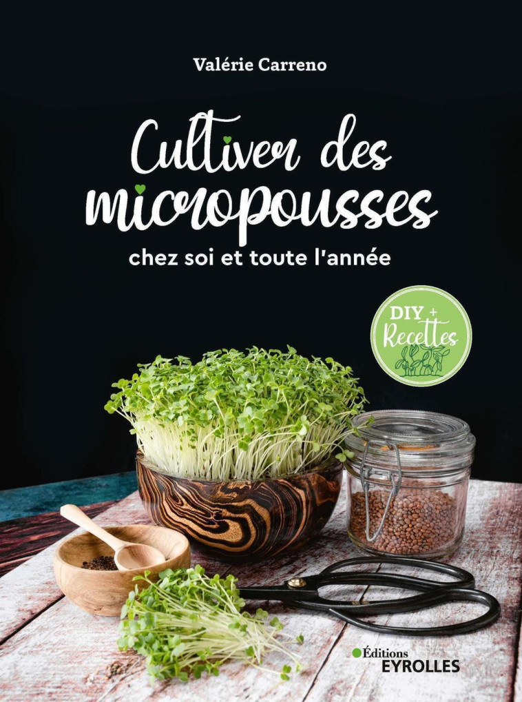 Cultiver des micropousses - Valérie Carreno - EYROLLES