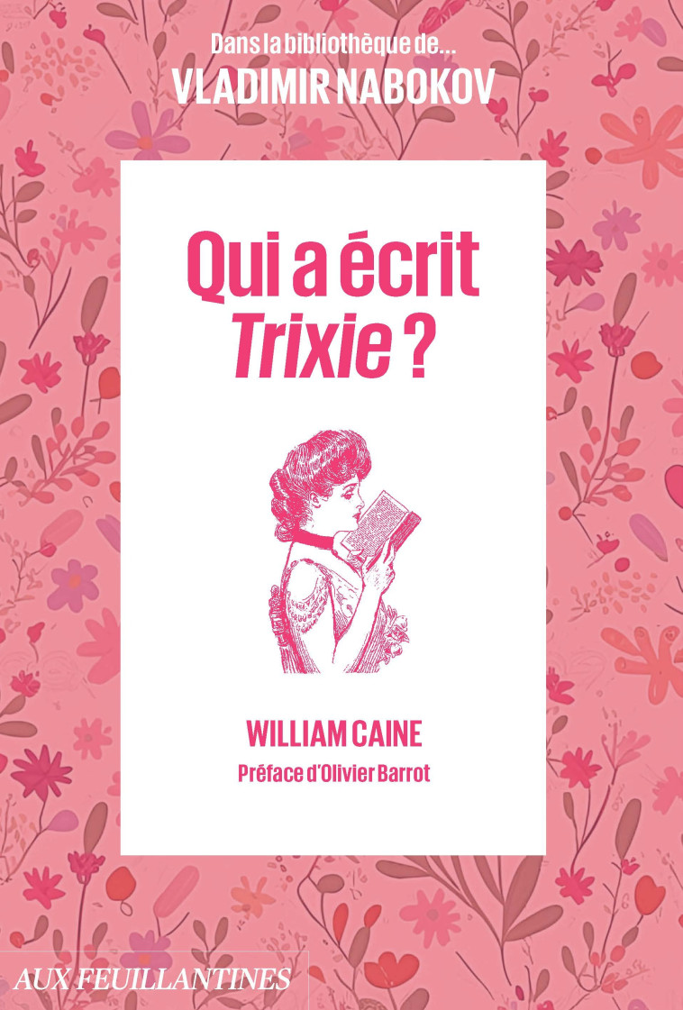 Qui a écrit Trixie ? - William CAINE, Hervé LAVERGNE, Olivier Barrot - AUX FEUILLANTIN