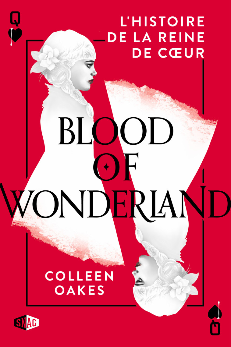 Blood of wonderland - Oakes Colleen, Benjamin Kuntzer - SNAG