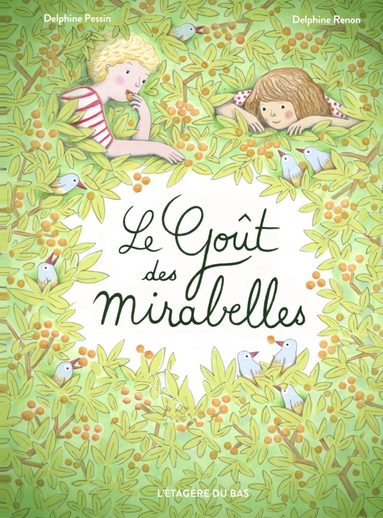 Le Goût des mirabelles - Delphine Pessin, Delphine Renon - ETAGERE DU BAS