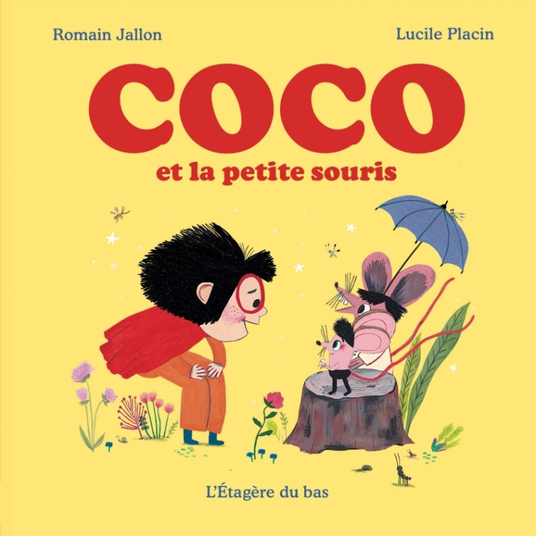 Coco et la petite souris - Romain JALLON, Lucile Placin - ETAGERE DU BAS