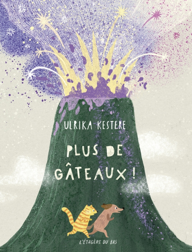 Plus de gâteaux ! - Ulrika KESTERE, Marianne Ségol-Samoy - ETAGERE DU BAS