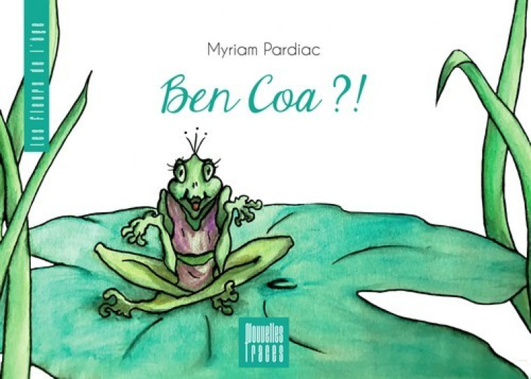 BEN COA ?! - Myriam Pardiac - NOUVELLES TRACE