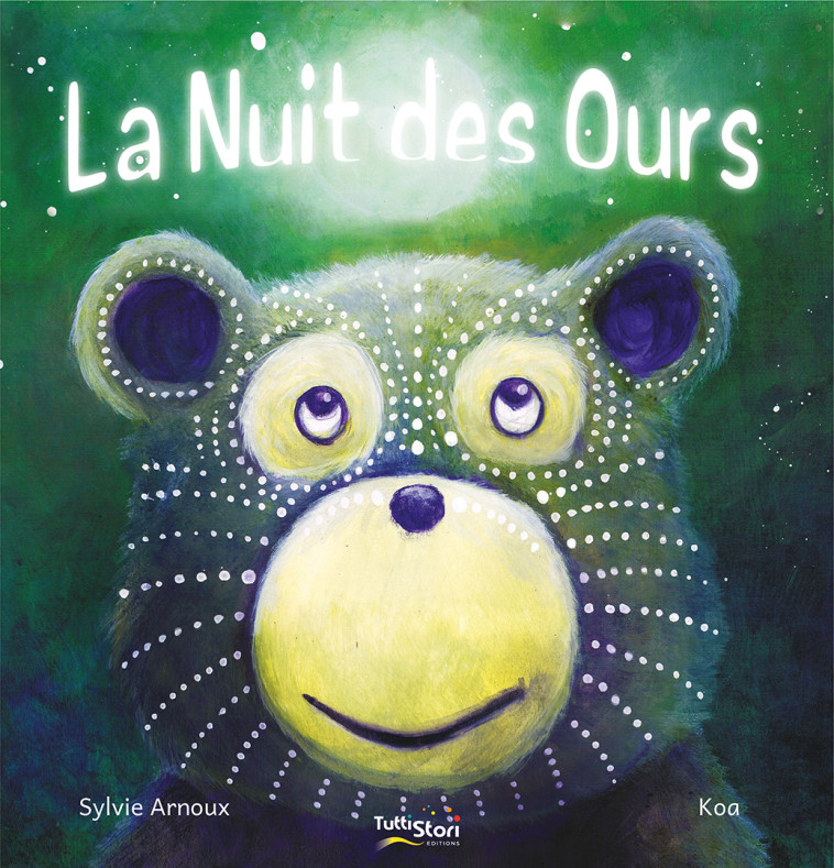 La Nuit des Ours - Sylvie Arnoux,  Koa - TUTTISTORI