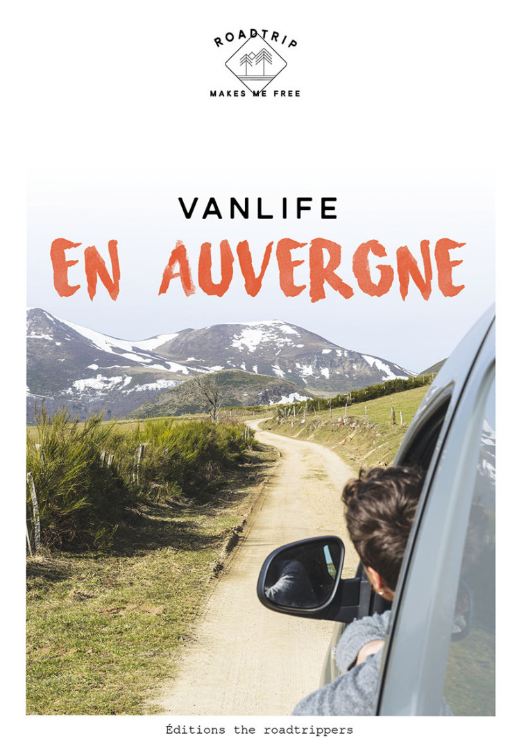 VANLIFE EN AUVERGNE - XXX - ROADTRIPPERS