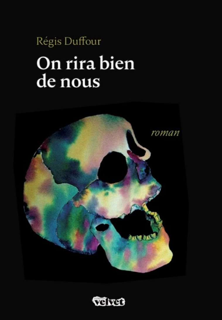 On rira bien de nous - Régis Duffour, Régis Duffour - VELVET