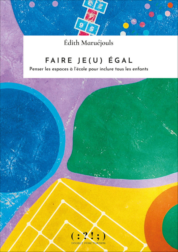 Faire je(u) égal - Édith Maruéjouls - DOUBLE PONCTUAT