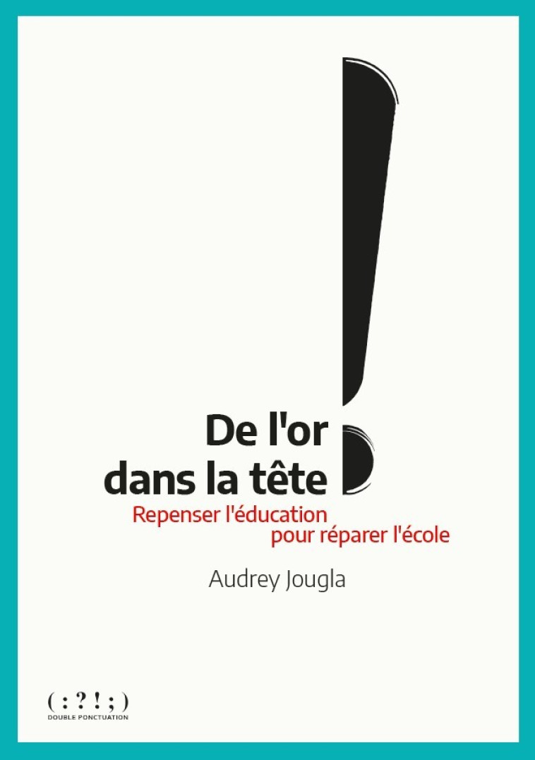 De l'or dans la tête ! - Audrey Jougla - DOUBLE PONCTUAT