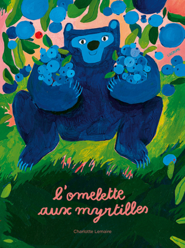 L'omelette aux myrtilles - Charlotte Lemaire - AGRUME