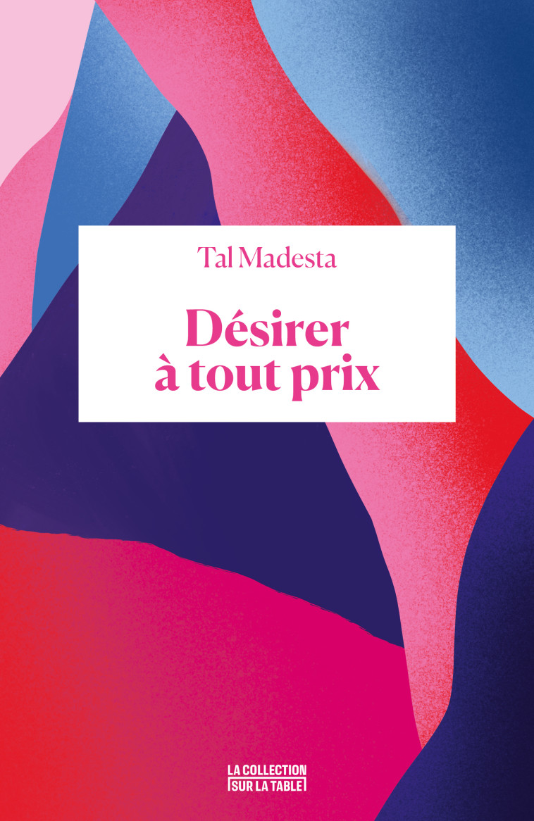 Désirer à tout prix - Tal Madesta - BINGE AUDIO