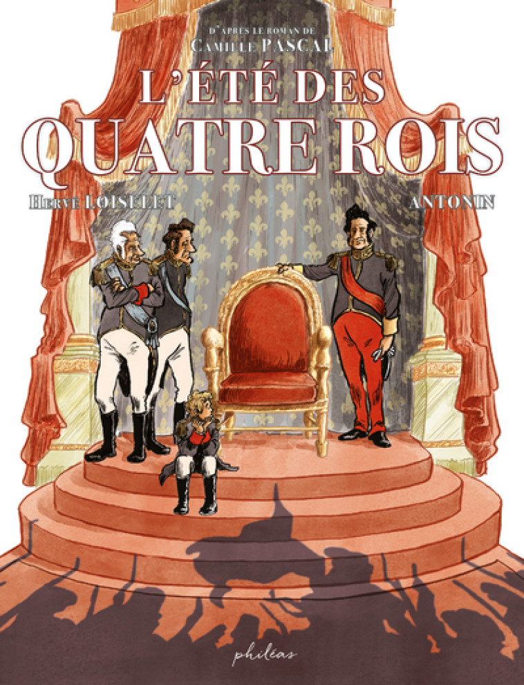 L'été des quatre rois - Camille Pascal, Hervé Loiselet, Antonin Dubuisson - PHILEAS