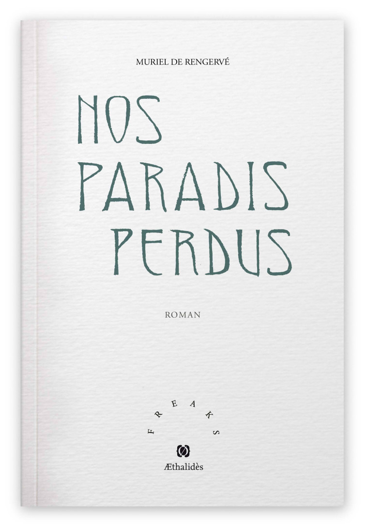 Nos paradis perdus - Muriel de Rengervé - AETHALIDES