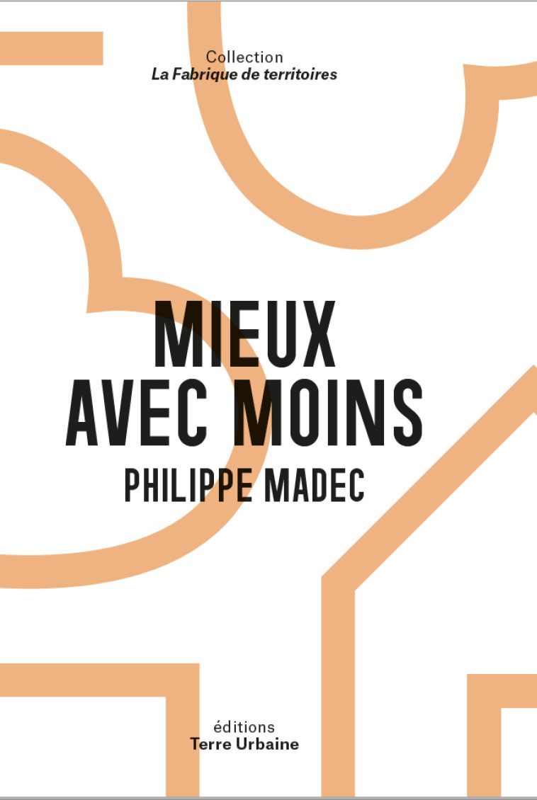 Mieux avec moins - Philippe Madec - TERRE URBAINE