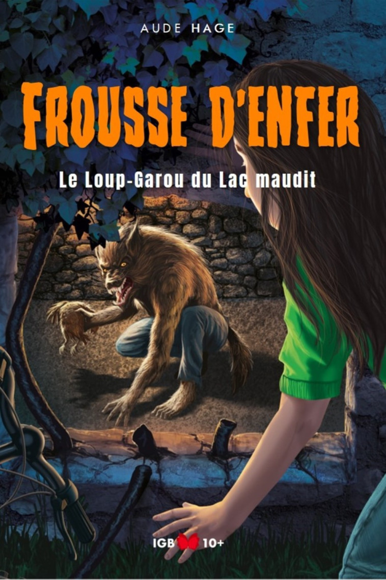 Le loup-garou du lac maudit -  HAGE AUDE, Aude HAGE - IGB EDITIONS