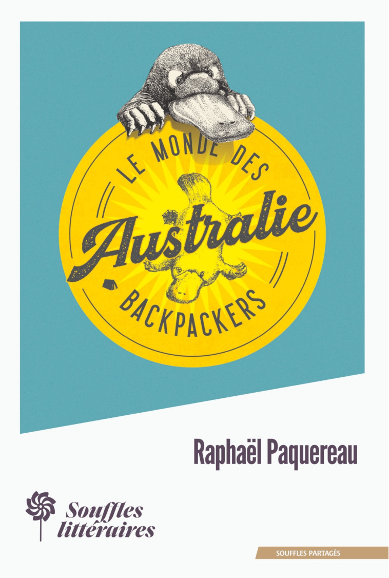 Le Monde des Backpackers - Australie - Raphaël Paquereau - SOUFFLES LITTER