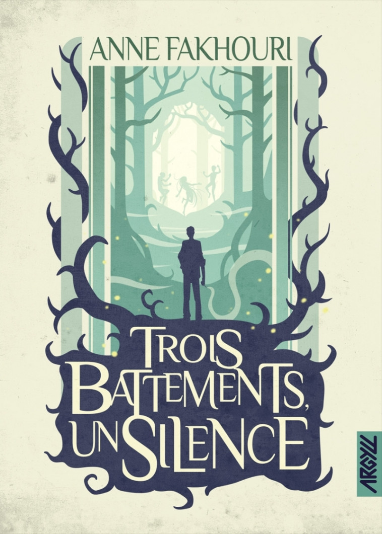 Trois battements, un silence - Anne FAKHOURI, Xavier Collette - ARGYLL