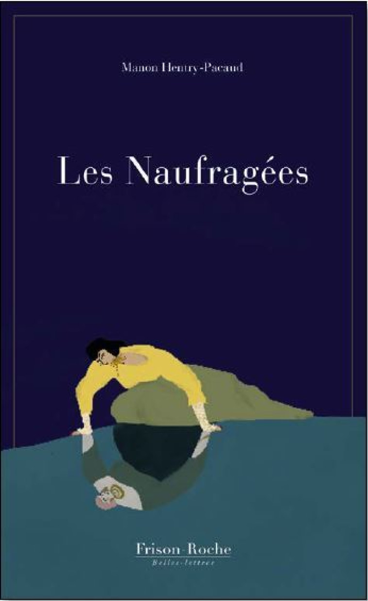 Les Naufragées - Manon Hentry-Pacaud - FR BELLES LETTR