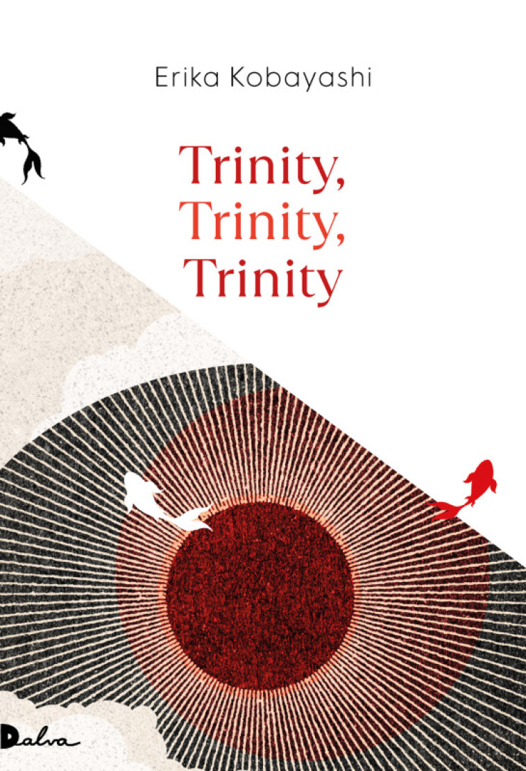 Trinity, Trinity, Trinity - Erika Kobayashi, Mathilde Tamae-Bouhon - DALVA