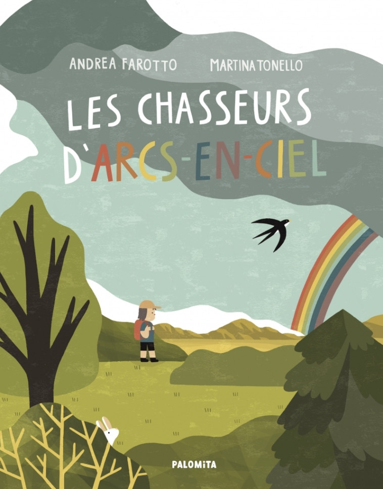 Les chasseurs d'arcs-en-ciel - Andrea Farotto, Martina TONELLO, Mireille MESSIER, Nadine Robert, Jolin MASSON - PALOMITA