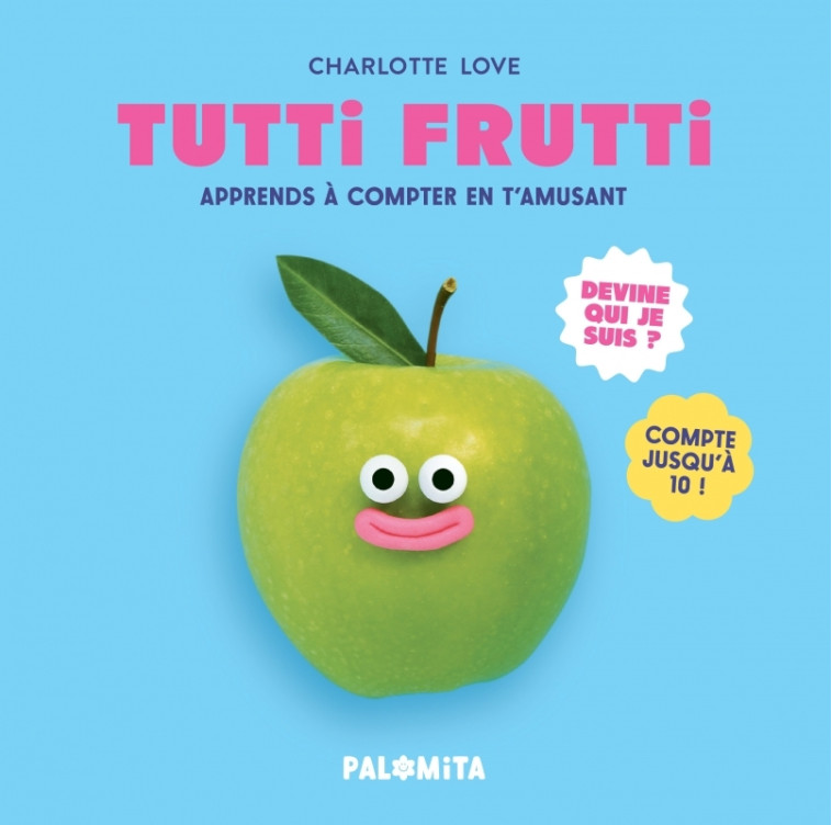 Tutti Frutti - Apprends à compter en t'amusant - Charlotte LOVE - PALOMITA