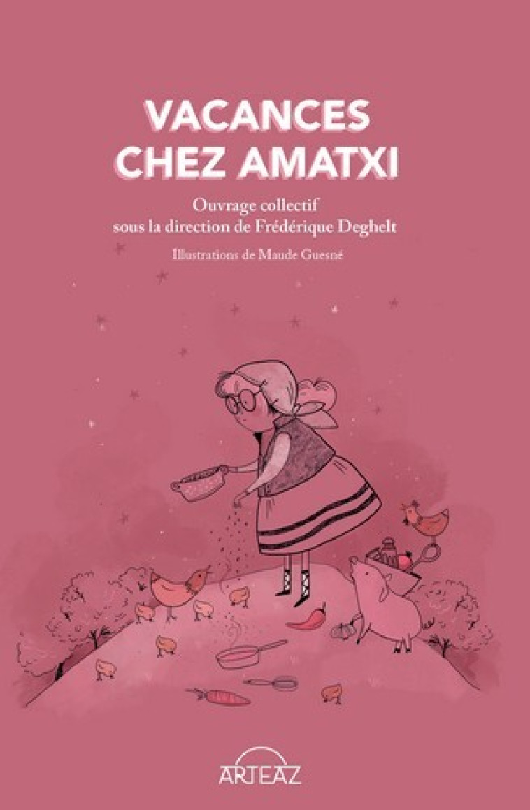 VACANCES CHEZ AMATXI - Frédérique Deghelt, Maude Guesne,  ,  DEGHELT - ARTEAZ