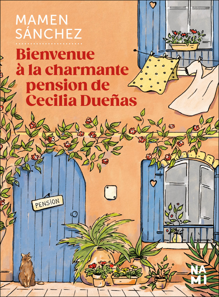 Bienvenue à la charmante pension de Cecilia Dueñas - Judith Vernant, Mamen Sanchez - NAMI